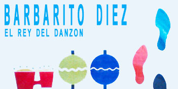 Barbarito Diez, Le roi du Danzón