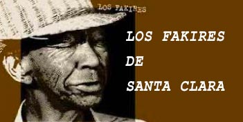 Los Fakires de Santa Clara