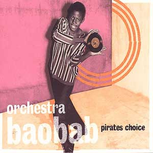 Orchestra Baobab - Pirates Choice