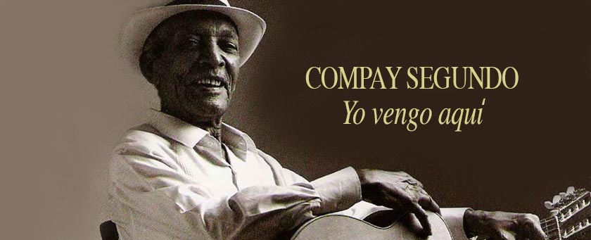 Compay Segundo, Yo vengo aqui