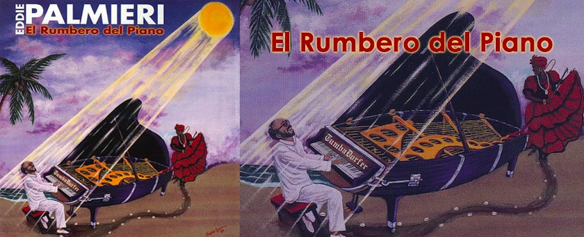 Eddie Palmieri, El rumbero del piano