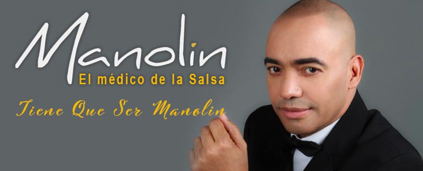 El medico de la salsa, Tiene Que Ser Manolin