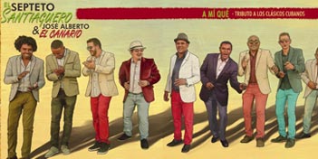 Septeto Santiaguero & José Alberto el Canario